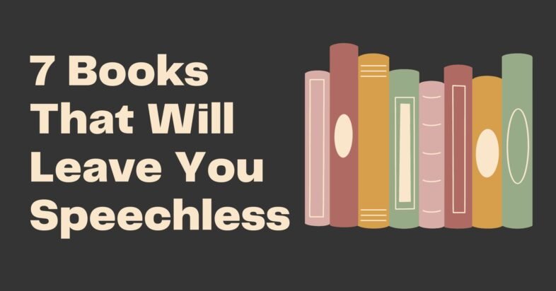 7 Books That Will Leave You Speechless